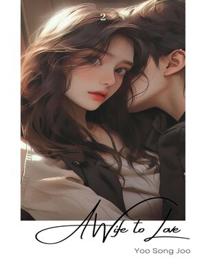 cover image of A Wife to Love Volume 2
